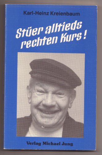 Stock image for Ster alltieds rechten Kurs! mit Signature for sale by Remagener Bcherkrippe