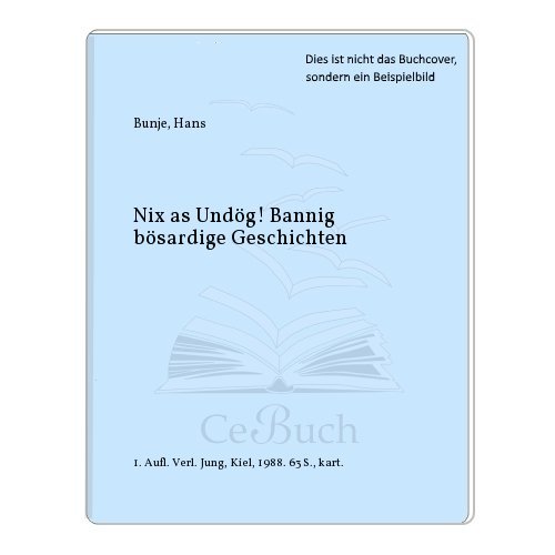 Stock image for Nix as Undg! Bannig bsardige Geschichten. for sale by Antiquariat Eule