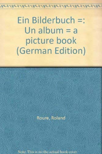 9783923530137: Ein Bilderbuch. Un album. A picture book.