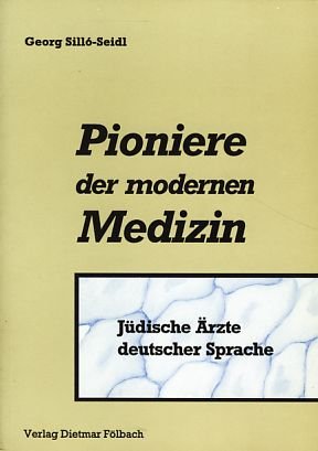 Beispielbild fr Pioniere der modernen Medizin: Jdische rzte deutscher Sprache zum Verkauf von Antiquariat  Udo Schwrer