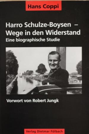 Beispielbild fr Harro Schulze-Boysen - Wege in den Widerstand. Eine biographische Studie zum Verkauf von Studibuch