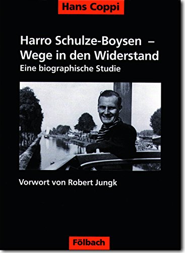 9783923532285: Harro Schulze-Boysen - Wege in den Widerstand: Eine biographische Studie