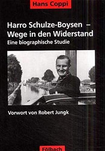 9783923532285: Harro Schulze-Boysen - Wege in den Widerstand: Eine biographische Studie