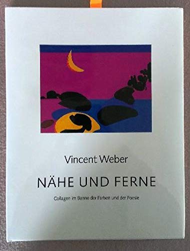 Beispielbild fr Nhe und Ferne. Collagen im Banne von Farbe und Poesie zum Verkauf von medimops