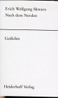 Nach dem Norden: Gedichte 1987-1997 (Lyrikreihe "Das neueste Gedicht") (German Edition) (9783923547616) by Skwara, Erich Wolfgang