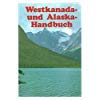 Beispielbild fr Westkanada- und Alaska-Handbuch zum Verkauf von Buchstube Tiffany