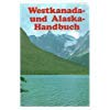 Westkanada- und Alaska-Handbuch - Stanley, David; Castleman, Deke