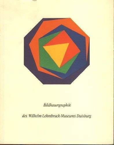 Stock image for Bildhauergraphik Des Wilhelm-Lehmbruck-Museums Duisburg for sale by Tornbooks