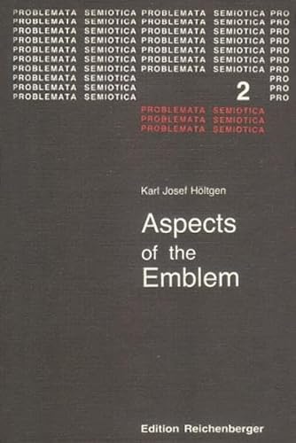 ASPECTS OF THE EMBLEM. STUDIES IN ENGLISH EMBLEM TRADITION AND THE EUROPEAN CONTEXT