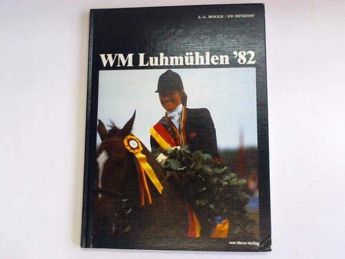 9783923603015: WM Luhmhlen '82: 5th World Championship Three-Day Event