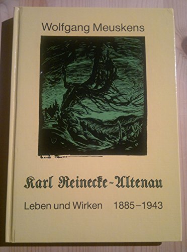 Karl Reinecke-Altenau. Leben und Wirken 1885 - 1943.