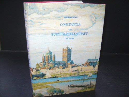 9783923607020: Constantia und Brgergesellschaft zu Neuss 1861-1986. Rckblick auf 125 Jahre Vereinsgeschichte