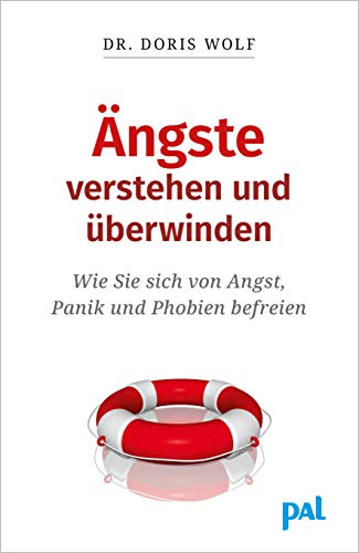 9783923614325: ngste verstehen und berwinden: Wie Sie sich von Angst, Panik und Phobien befreien