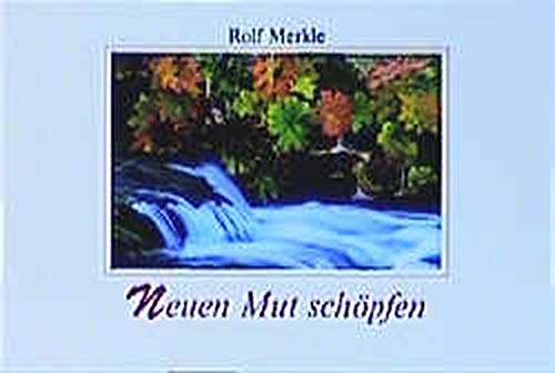 Neuen Mut schöpfen. Postkartenbuch - Rolf Merkle