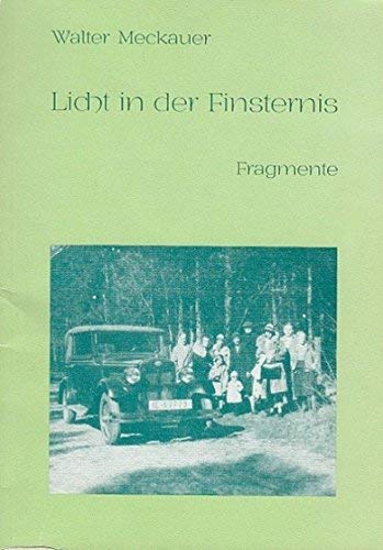 Stock image for Licht in der Finsternis; Fragmente sowie eine ausfhrliche [ausfuhrliche] Bibliographie. Einfhrung [Einfuhrung] von Carel ter Haar for sale by Hammer Mountain Book Halls, ABAA