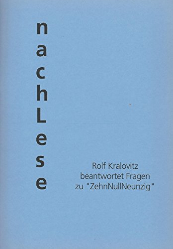 NachLese: Rolf Kralovitz beantwortet Fragen zu " ZehnNullNeunzig "