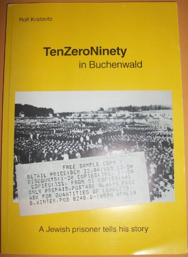 TenZeroNinety in Buchenwald : A Jewish Prisoner Tells His Story