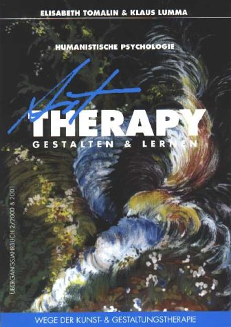 ArtTherapy - Gestalten & Lernen / Wege der Kunst- & Gestaltungstherapie - Lumma, Klaus, Tomalin, Elisabeth