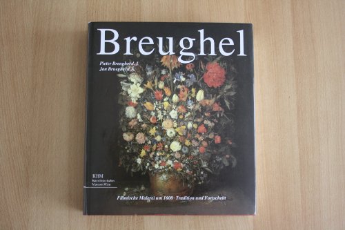 Stock image for Breughel - Brueghel. Pieter Breughel der Jngere - Jan Brueghel der ltere: Flmische Malerei um 1600. Tradition und Fortschritt. Ausstellungskatalog Wien for sale by KUNSTHAUS-STUTTGART