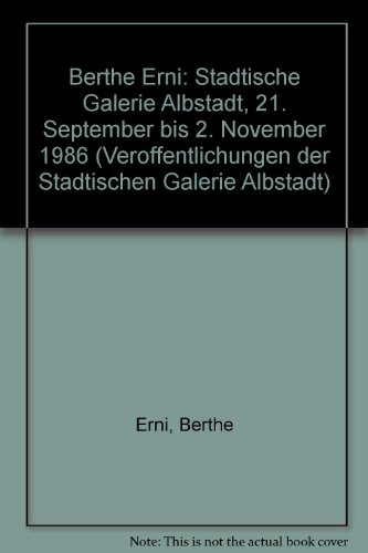 Berthe Erni. Ausstellung vom 21. September bis 2. November 1986