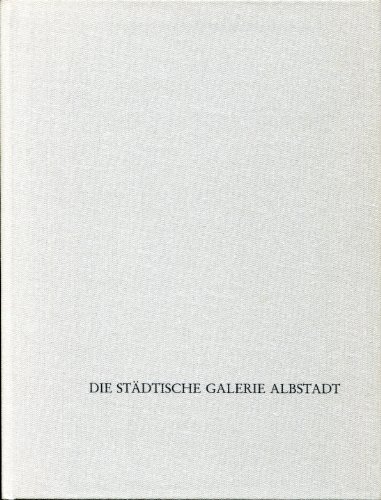 Stock image for Die Stdtische Galerie Albstadt: Zur Wiedererffnung am 6. November 1987 for sale by KUNSTHAUS-STUTTGART