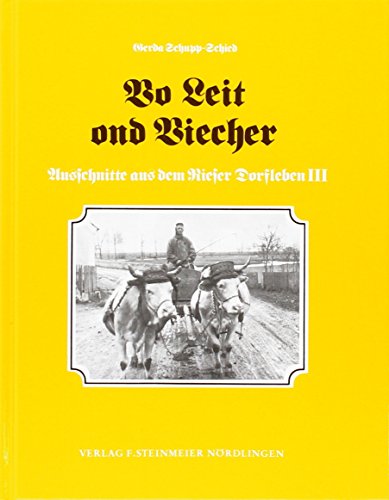 Beispielbild fr Vo Leit ond Viecher: Ausschnitte aus dem Rieser Dorfleben zum Verkauf von medimops