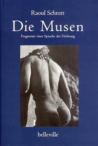 Die Musen: Fragmente einer Sprache der Dichtung (German Edition) (9783923646340) by Schrott, Raoul