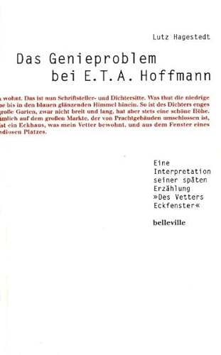 Beispielbild fr Das Genieproblem bei E.T.A. Hoffmann: Eine Interpretation seiner spten Erzhlung "Des Vetters Eckfenster" zum Verkauf von Ammareal