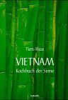 Stock image for Vietnam. Kochbuch der Sinne for sale by medimops