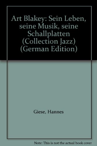 Beispielbild fr Art Blakey. Sein Leben. Seine Musik. Seine Schallplatten zum Verkauf von medimops