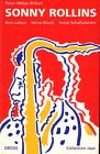 Beispielbild fr Sonny Rollins: Sein Leben, seine Musik, seine Schallplatten (Collection Jazz) (German Edition) zum Verkauf von Fachbuch-Versandhandel
