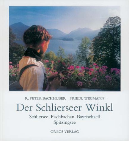 Beispielbild fr Der Schlierseer Winkl. Schliersee, Fischbachau, Bayrischzell, Spitzingsee zum Verkauf von medimops