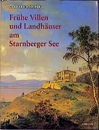 Frühe Villen und Landhäuser am Starnberger See. Zur Erinnerung an eine Kulturlandschaft. Mit unzähligen, teils farbigen und teils ganzseitigen Abbildungen, Grundrissen, Flurkarten. - Schober, Gerhard