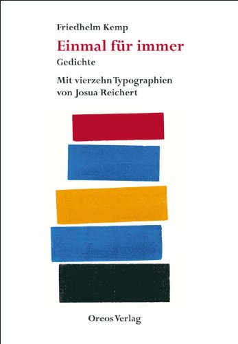 Stock image for Einmal fr immer. Gedichte. Mit vierzehn Typographien von Josua Reichert for sale by Hylaila - Online-Antiquariat