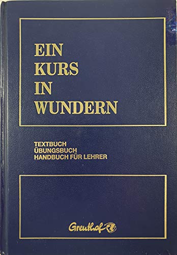 Stock image for Ein Kurs in Wundern. Textbuch / bungsbuch / Handbuch fr Lehrer for sale by Jan Wieczorek