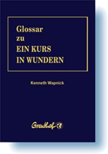 Glossar zu Ein Kurs in Wundern.