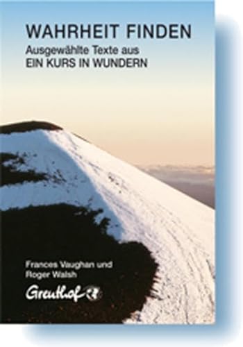 Stock image for Wahrheit finden: Ausgewhlte Texte aus Ein Kurs in Wundern for sale by medimops