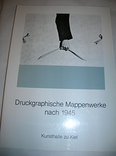 Druckgraphische Mappenwerke nach 1945 im Besitz der Kunsthalle zu Kiel, Graphische Sammlung: Bestandskatalog (German Edition) (9783923701131) by Kunsthalle Zu Kiel