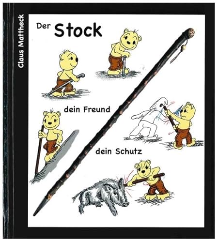 Stock image for Der Stock dein Freund, dein Schutz for sale by medimops