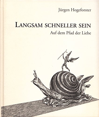 Beispielbild fr Langsam schneller sein. Auf dem Pfad der Liebe. zum Verkauf von Antiquariat Hentrich (Inhaber Jens Blaseio)