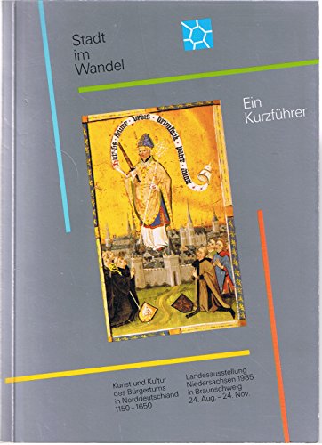 Stock image for Stadt im Wandel - Ein Kurzführer Landesausstellung Niedersachsen 1985 in Braunschweig for sale by Antiquariat Machte-Buch