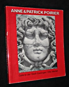 Stock image for Anne & Patrick Poirier: Galerie Der Stadt Esslingen, Villa Merkel, 16. Oktober-18. November 1987 for sale by Raritan River Books
