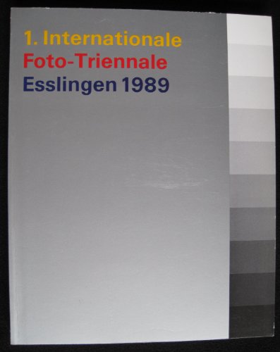 Stock image for Internationale Foto-Triennale (1.) Esslingen 1989 for sale by medimops