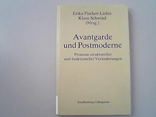 9783923721498: Avantgarde und Postmoderne. Prozesse struktureller und funktioneller Vernderungen