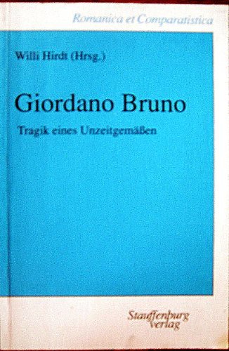 9783923721702: Giordano Bruno: Tragik eines Unzeitgemässen (Romanica et comparatistica) (German Edition)