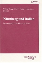 Nürnberg und Italien. Begegnungen, Einflüsse und Ideen.