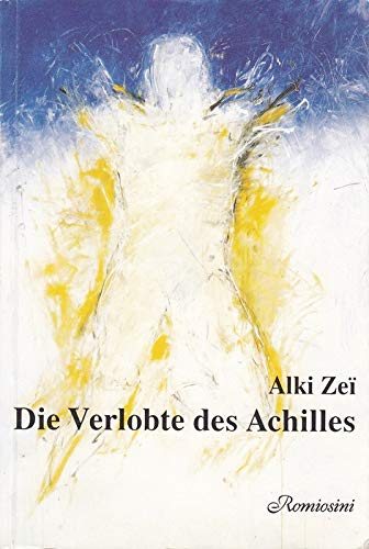 9783923728510: Die Verlobte des Achilles (Livre en allemand)