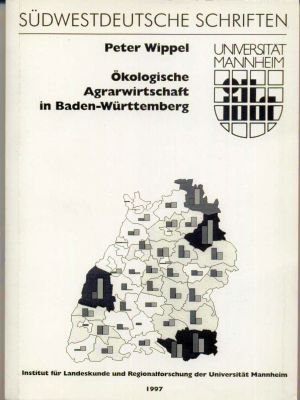 9783923750672: Okologische Agrarwirtschaft in Baden-Wurttemberg (Sudwestdeutsche Schriften)