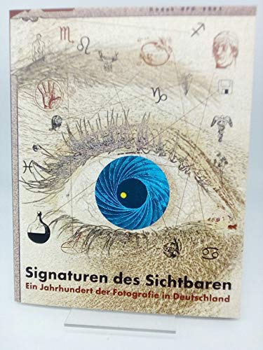 Stock image for Signaturen des Sichtbaren. Ein Jahrhundert der Fotografie in Deutschland for sale by medimops