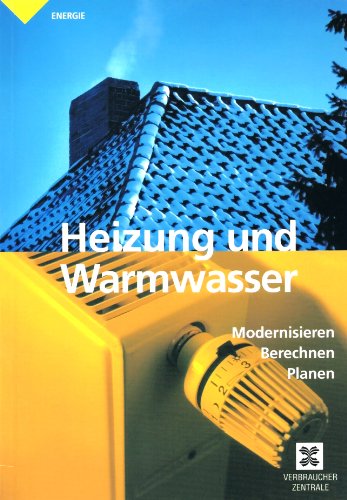 Stock image for Heizung und Warmwasser. Modernisieren Berechnen Planen for sale by Buchkontor Zossen